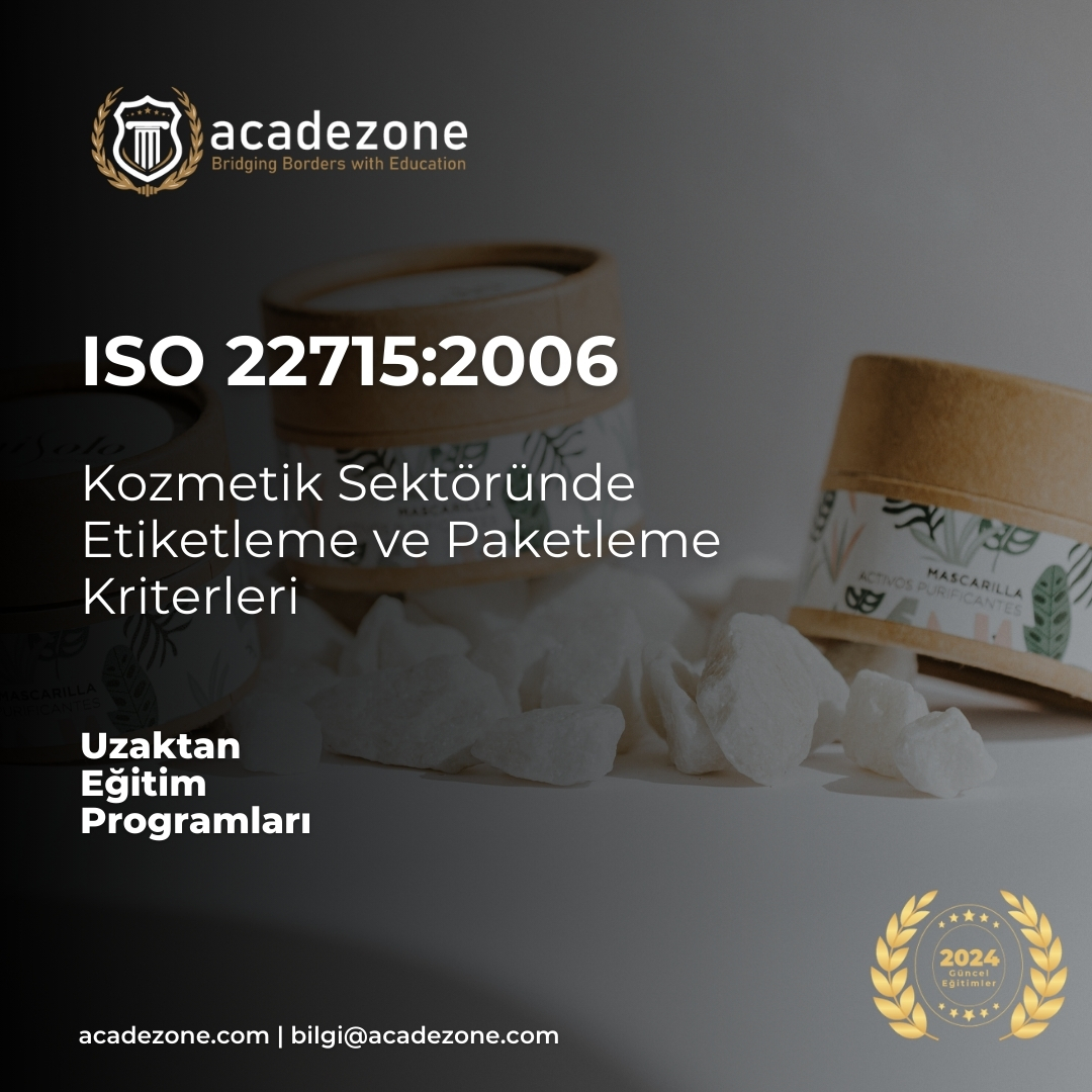 ISO 22715:2006 - Kozmetik Sektöründe Etiketleme ve Paketleme Kriterleri